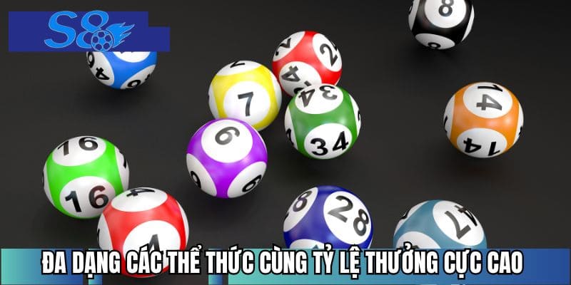 Đa dạng các thể thức cùng tỷ lệ thưởng cực cao