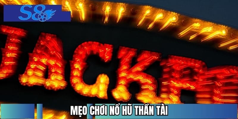 Mẹo Chơi Nổ Hũ Thần Tài - Bí Kíp Đỉnh Cao Thắng Lớn