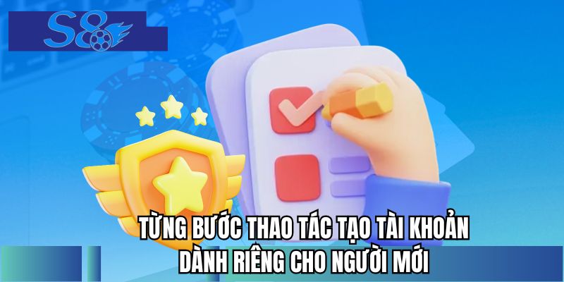 Từng bước thao tác tạo tài khoản dành riêng cho người mới